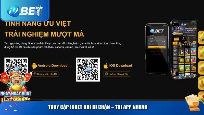 Truy cập i9bet khi bị chặn – Tải app nhanh