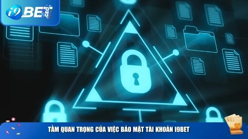 Cách Bảo Mật Tài Khoản & Xử Lý Khi Bị Khóa Tại i9bet Tầm quan trọng của việc bảo mật tài khoản i9BET