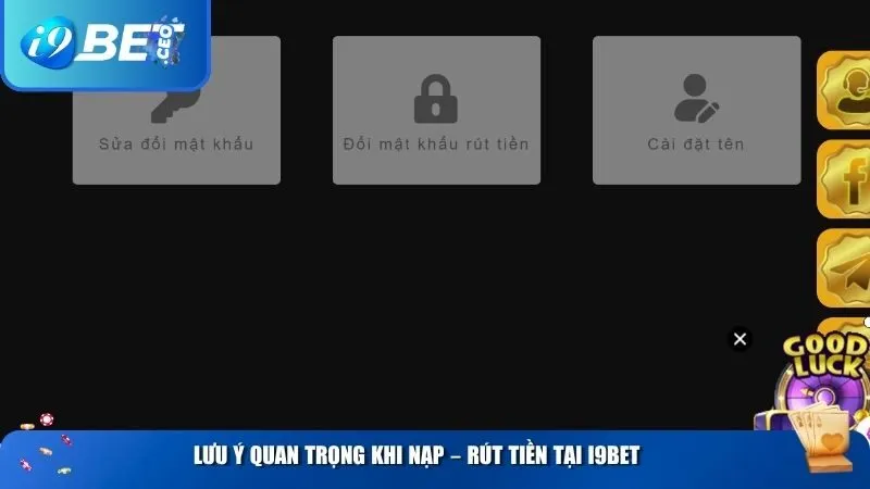 Hướng Dẫn Chi Tiết Cách Nạp – Rút Tiền Tại i9bet Nhanh Chóng Và An Toàn Lưu ý quan trọng khi nạp – rút tiền tại i9BET